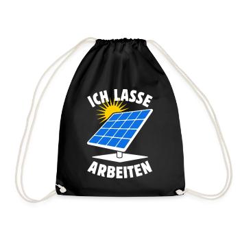 Ich lasse arbeiten - Photovoltaik - Solarenergie - Turnbeutel - Schwarz - Vorne