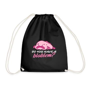do you have a bloblem Design for a fish jokes fan - Drawstring Bag - black - Front