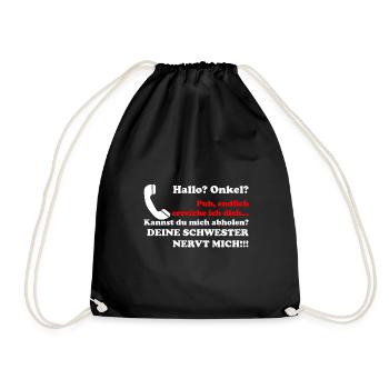 Hallo Onkel deine Schwester nervt Geschenk - Turnbeutel - Schwarz - Vorne