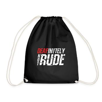 Deafinitely Not Rude - Drawstring Bag - black - Front