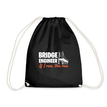 Bridge Engineer If I Run You Run Civil Engineering - Drawstring Bag - black - Front