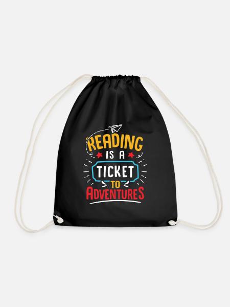 Reading Is A Ticket To Adventures - Bücher lesen - Turnbeutel - Schwarz