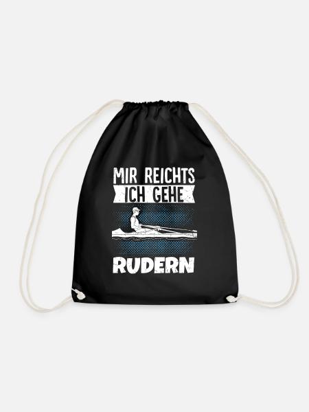 Mir Reicht's Ich Geh Rudern Ruderer Geschenk - Turnbeutel - Schwarz