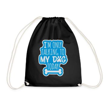 only talking to dog - Drawstring Bag - black - Front