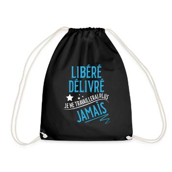 Libéré, délivré, retraité je ne travaillerai plus - Sac de sport léger - noir - Devant
