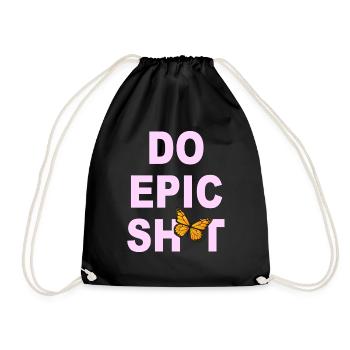 Drôles de dictons - DO EPIC SHIT - Sac de sport léger - noir - Devant