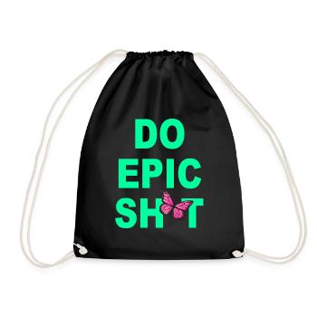 Drôles de dictons - DO EPIC SHIT - Sac de sport léger - noir - Devant