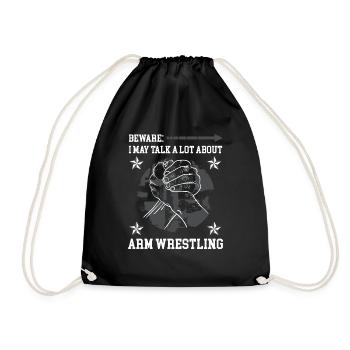 beware I may talk a lot about arm wrestling - Turnbeutel - Schwarz - Vorne