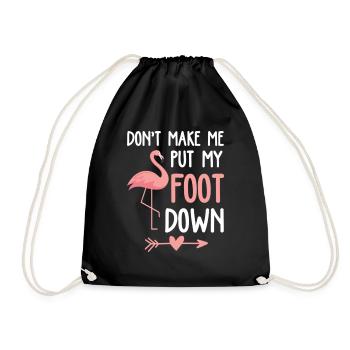 Flamingo Don't Make Me Put My Foot Down - Drawstring Bag - black - Front