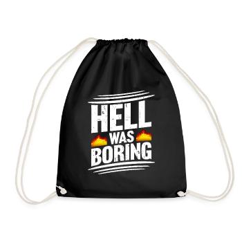 Hell was boring Hell was boring saying - Drawstring Bag - black - Front