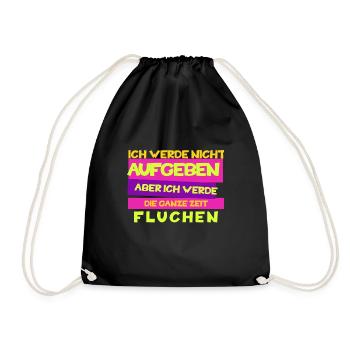 Funny "I won't give up, but curse" - Drawstring Bag - black - Front