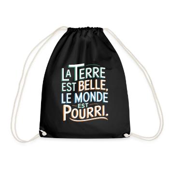 La Terre est belle, le monde est pourri - Sac de sport léger - noir - Devant