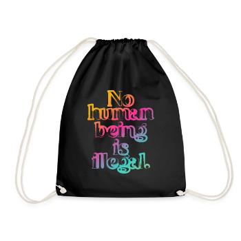 no human is illegal - The Original - Drawstring Bag - black - Front