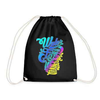 Water can flow or ...! Stylish script motif! - Drawstring Bag - black - Front