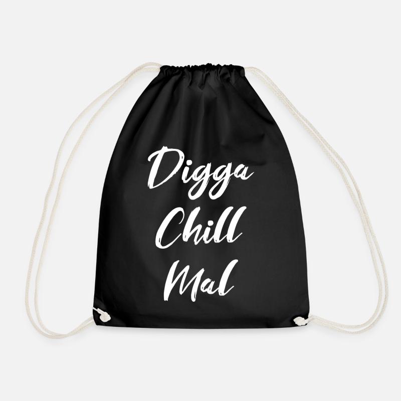 Digga Chill Mal - Turnbeutel - Schwarz
