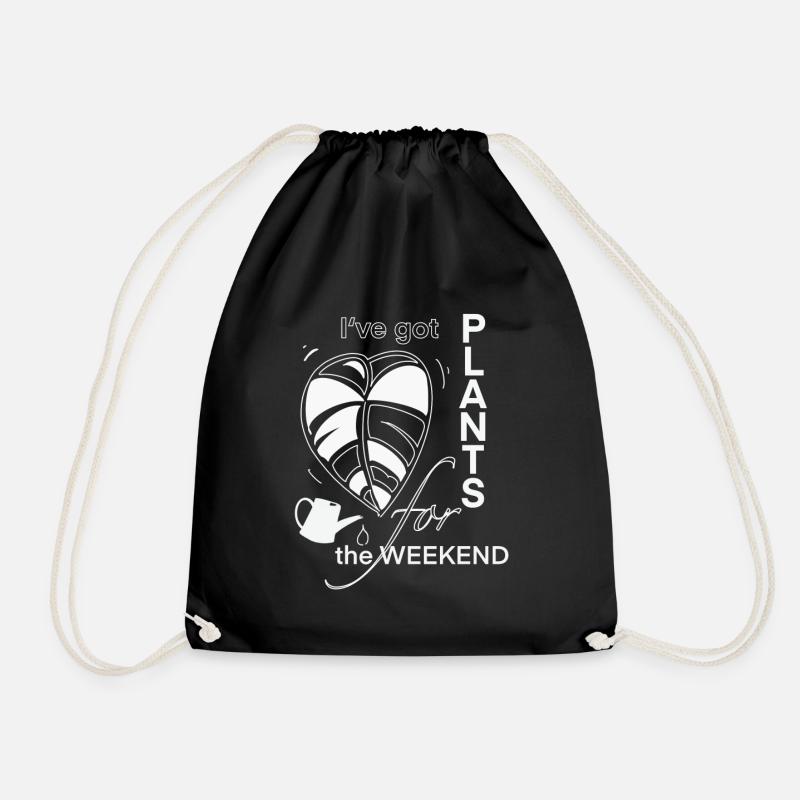 I've Got Plants for the weekend - Drawstring Bag - black