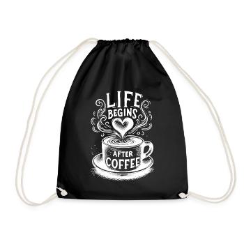 Life Begins After Coffee – Lustiger Kaffee Spruch - Turnbeutel - Schwarz - Vorne