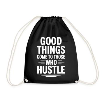 Good Things Come To Those Who Hustle - Drawstring Bag - black - Front