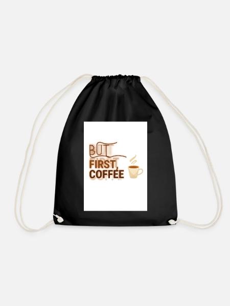 But First, Coffee Spruch Design - Drawstring Bag - black