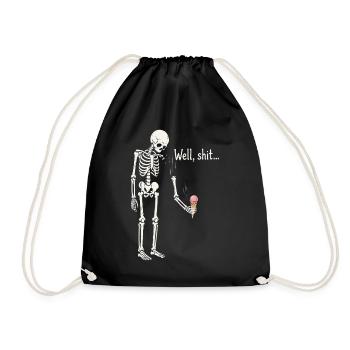 Well shit skeleton black humor gothic - Drawstring Bag - black - Front