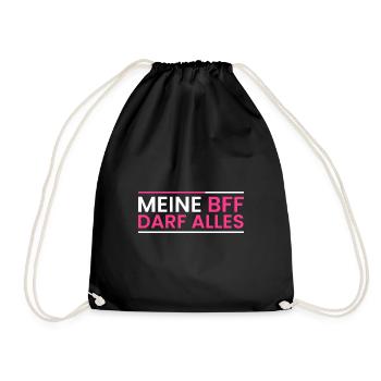 Meine BFF darf Alles - Turnbeutel - Schwarz - Vorne