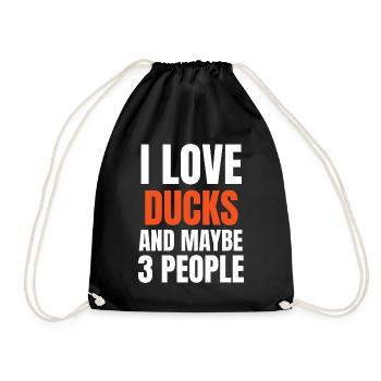 I Love Ducks And Maybe 3 People Funny - Drawstring Bag - black - Front