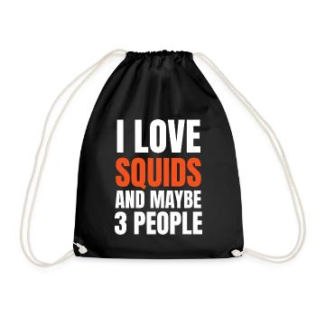 I Love Squids And Maybe 3 People Funny - Drawstring Bag - black - Front