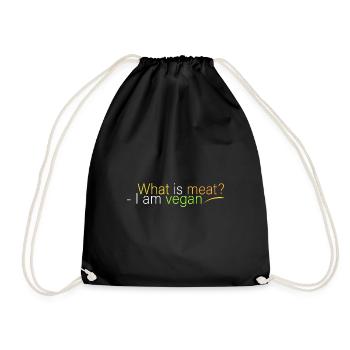 Was ist Fleisch? - Ich bin Veganer - Turnbeutel - Schwarz - Vorne