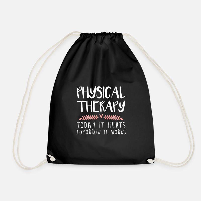 Physical Therapy Gift Today It Hurts Tomorrow It - Turnbeutel - Schwarz