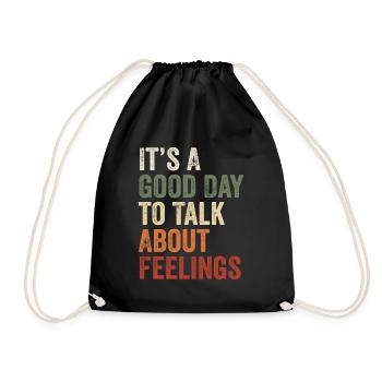 Its A Good Day to Talk About Feeling Mental Health - Drawstring Bag - black - Front
