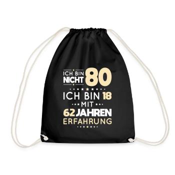 80. Geburtstag - Ich bin nicht 80 ich bin 18 - Turnbeutel - Schwarz - Vorne