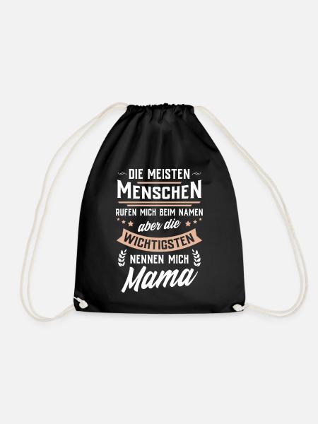 Die wichtigsten Menschen nennen mich Mama - Turnbeutel - Schwarz