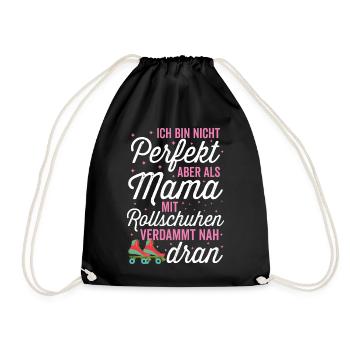 Rollschuhlaufen Rollschuhe Mama Skaten Spruch - Turnbeutel - Schwarz - Vorne