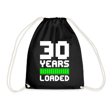 30 YEARS LOADED 30th birthday - Drawstring Bag - black - Front