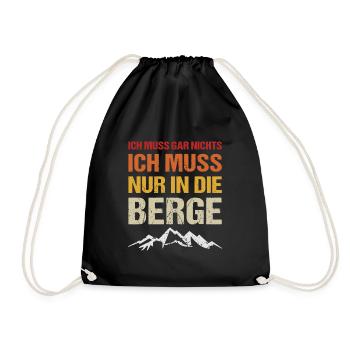 Ich muss gar nichts nur in die Berge - Turnbeutel - Schwarz - Vorne