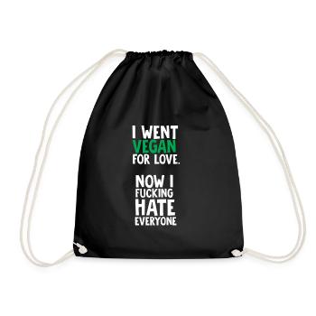 I went Vegan for Love. Veganer Geschenk - Turnbeutel - Schwarz - Vorne