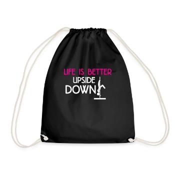 Life is better upside down Pole Fitness Geschenk - Turnbeutel - Schwarz - Vorne