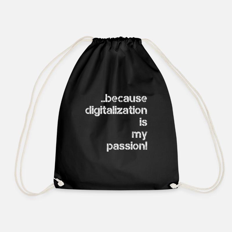 because digitalization is my passion digital - Drawstring Bag - black