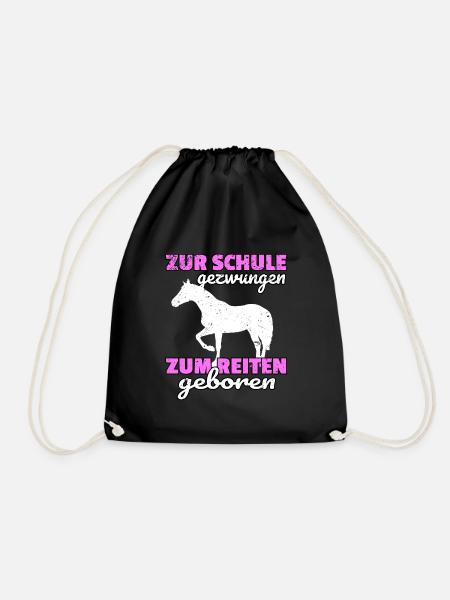 Zur Schule Gezwungen Zum Reiten Geboren Pferde - Turnbeutel - Schwarz