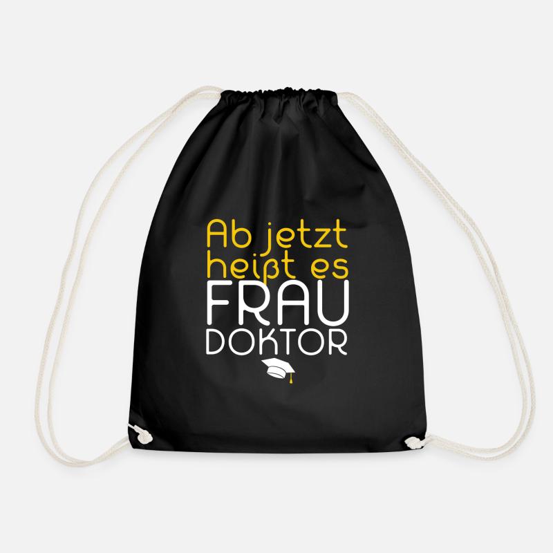 Frau mit Doktortitel Frau Doktor Promotion - Turnbeutel - Schwarz