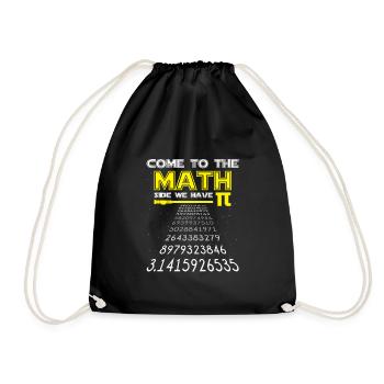 Mathe Come to Math Side Pi Mathematiker Geschenk - Turnbeutel - Schwarz - Vorne