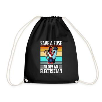 Save a Fuse Blow an Electrician - Drawstring Bag - black - Front