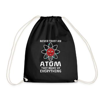 Never trust an atom they make up everything - Turnbeutel - Schwarz - Vorne