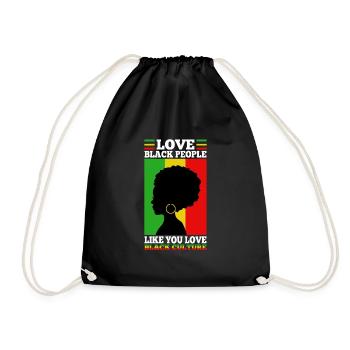 Love black people like you love black culture - Turnbeutel - Schwarz - Vorne
