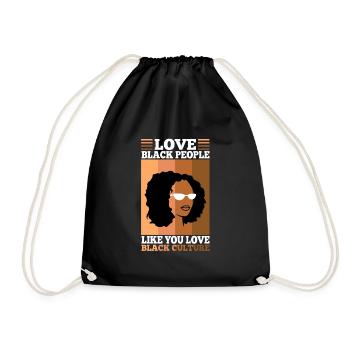 Love black people like you love black culture - Turnbeutel - Schwarz - Vorne