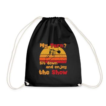 My Turn? Sit down and enjoy the Show - Drawstring Bag - black - Front