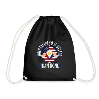 Half Filipinio Is Better Than Nonen Philippines - Drawstring Bag - black - Front