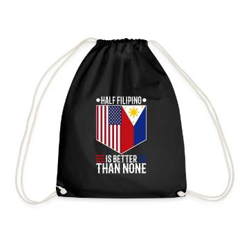 Half Filipinio Is Better Than None - Drawstring Bag - black - Front