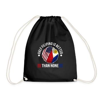 Half Filipinio Is Better Than None - Drawstring Bag - black - Front