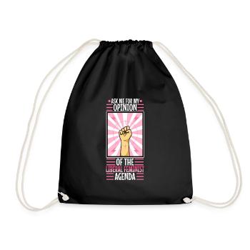 Ask me about my liberal feminist agenda - Drawstring Bag - black - Front